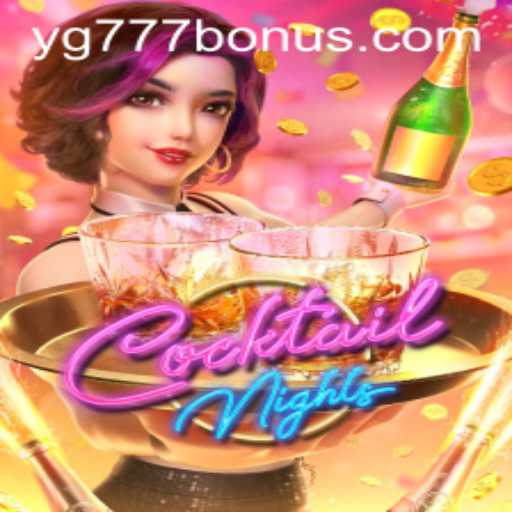 CocktailNights: A Captivating Gaming Experience with YG777