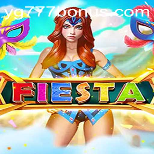 Exploring the Exciting World of Fiesta: A New Gaming Experience with YG777