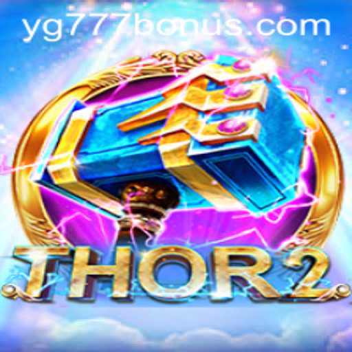 Exploring the Exciting World of Thor2 and Tips on Mastering It with Keyword yg777